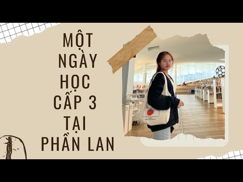 A day in Finnish high school. Reported by Sally - một ngày học cấp 3 ở Janakkala -phần lan