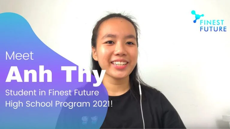 A young person smiling in front of a plain background. Text on the image reads "Meet Anh Thy, Student in Finest Future High School Program 2021!" with the Finest Future logo in the top right corner.