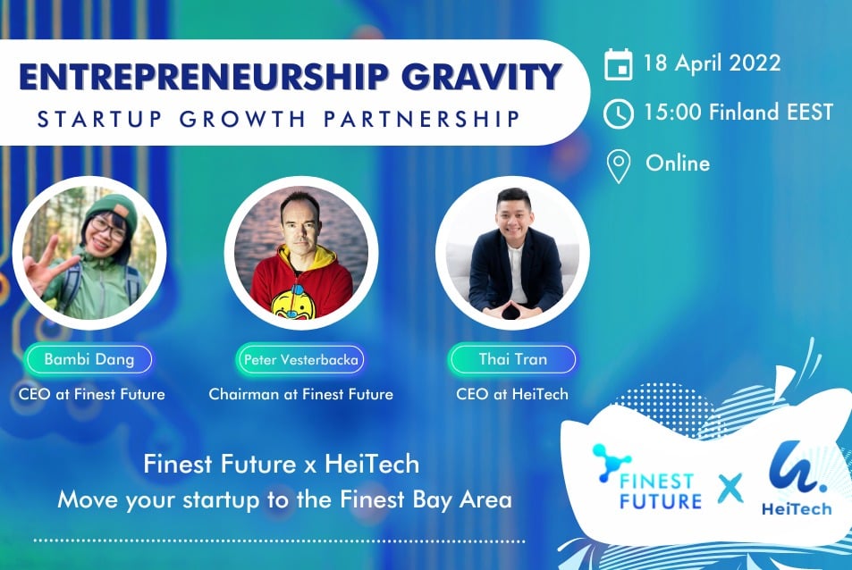 Promotional image for "Entrepreneurship Gravity" event on 18 April 2022 at 15:00 Finland EEST. Features Bambi Dang, Peter Vesterbacka, and Thai Tran. Event is online, hosted by Finest Future and HeiTech.